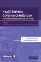 Health Systems Governance in Europe: The Role of Eu Law and Policy 0521629691 Book Cover