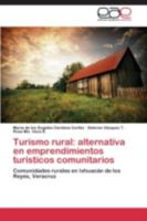 Turismo Rural: Alternativa En Emprendimientos Turisticos Comunitarios 3848455145 Book Cover