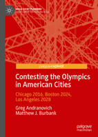 Contesting the Olympics in American Cities: Chicago 2016, Boston 2024, Los Angeles 2028 9811650934 Book Cover