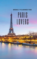 Weekly Planner for Paris Lovers: Handy 5 x 8 weekly planner for 2020. Notebook with to do list and space to add priorities. Idea Gift for family and friends. 1692489631 Book Cover