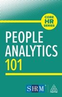 People Analytics 101 (Shrm HR Skills Guide) 1398626686 Book Cover