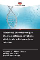 Instabilité chromosomique chez les patients égyptiens atteints de schistosomiase urinaire 6209280889 Book Cover