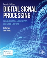 Digital Signal Processing: Fundamentals, Applications, and Deep Learning 0443273359 Book Cover
