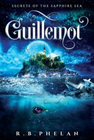 Secrets of the Sapphire Sea: Guillemot B092P78VCZ Book Cover