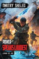 Power Speaks Loudest (Living Ice Book 8): A Portal Progression Fantasy Series 8077028039 Book Cover