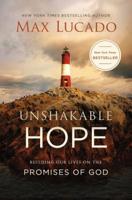 Unshakable Hope: Building Our Lives on the Promises of God 0718096142 Book Cover