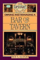 Upstart Guide Owning & Managing Bar or Tavern 0936894679 Book Cover