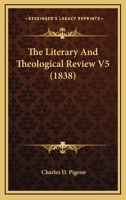 The Literary And Theological Review V5 1164955667 Book Cover