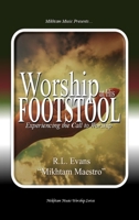 Worship at His Footstool: Experiencing the Call to Worship (Mikhtam Music Worship) B0FND3T3NM Book Cover