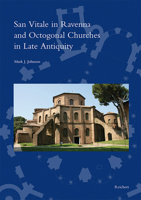 San Vitale in Ravenna and Octogonal Churches in Late Antiquity 3954902893 Book Cover