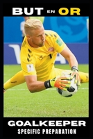 Goalkeeper: Specific preparation B0GC7VN151 Book Cover