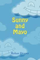 Sunny and Mayo 1477104453 Book Cover