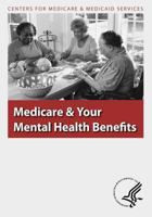 Medicare & Your Mental Health Benefits 1493501410 Book Cover