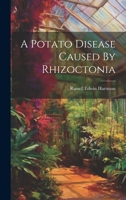 A Potato Disease Caused By Rhizoctonia 1436744717 Book Cover