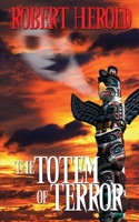 Totem of Terror 1509241485 Book Cover