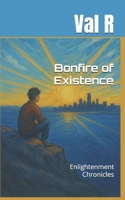 Bonfire of Existence: Enlightenment Chronicles B0F9YVCLWT Book Cover