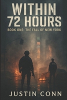 Within 72 Hours: The Fall of New York B0FZ3JVYNK Book Cover
