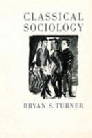 Classical Sociology 0761964584 Book Cover