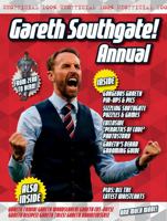 The Unofficial Gareth Southgate Annual 1911622234 Book Cover