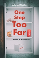 One Step Too Far: A Legal Thriller B0GYQGSD5S Book Cover