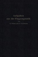 Aufgaben Aus Der Flugzeugstatik: Im Auftrage Der Deutschen Versuchsanstalt Fur Luftfahrt, E. V., Berlin-Adlershof 3662278502 Book Cover