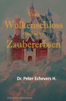Vom Wolkenschloss und von Zaubererbsen: Gute-Nacht-Geschichten fuer kleine Leute - Teil 2 1533433593 Book Cover