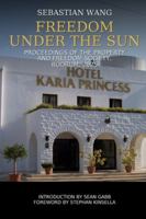 Freedom Under the Sun: Proceedings of the Property and Freedom Society, Bodrum, 2025 B0G4D69HDR Book Cover