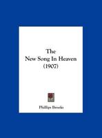 The New Song In Heaven 1346936056 Book Cover