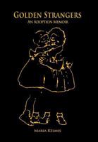 Golden Strangers: An Adoption Memoir 1468545701 Book Cover