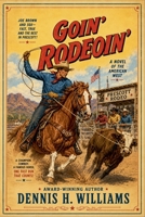 Goin' Rodeoin' B0H8G4MKRF Book Cover