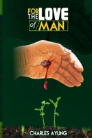 For The Love Of Man B09NRTHNL4 Book Cover