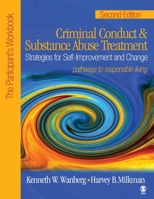 Criminal Conduct and Substance Abuse Treatment: Strategies For Self-Improvement and Change, Pathways to Responsible Living: The Participant's Workbook 1412905915 Book Cover