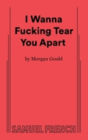 I Wanna Fucking Tear You Apart 0573710228 Book Cover