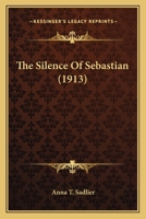 The Silence of Sebastian 0548574936 Book Cover
