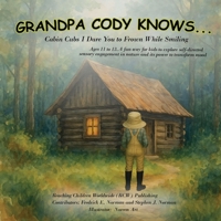 GRANDPA CODY KNOWS...: Cabin Cubs, I Dare You to Frown While Smiling (NONI KNOWS...) B0FH78YZT4 Book Cover