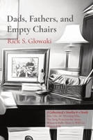Dads, Fathers, and Empty Chairs: A Collection of 2 Novellas & 2 Novels: Sins Like the Morning Mist, The Song Remains the Same, Where it Falls, There it Will Lie, Alisio's Gift 0578325292 Book Cover