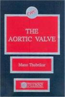 The Aortic Valve 0849347718 Book Cover