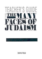 The Many Faces of Judaism: Orthodox, Conservative, Reconstructionist, and Reform 0874413397 Book Cover