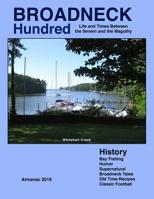 BROADNECK HUNDRED: Life and Times Between the Severn and the Magothy 1519741030 Book Cover