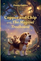 Copper and Chip and The Magical Treehouse B0GP8VWQPJ Book Cover