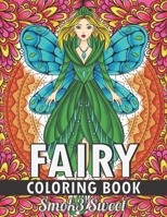 Fairy Coloring Book: Coloring Book for Adults with Coloring Pages For Reduce Stress and Relaxation Featuring Mystical Fairies, Fantasy Fairies 1694084906 Book Cover