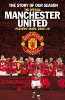 The Official Manchester United Players' Diary, 2009�2010: The Story of Our Season 1847379095 Book Cover