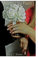 Worthy, by Faith 099690543X Book Cover
