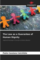 The Law as a Guarantee of Human Dignity: Legal anthropology in the light of Antonio Rosmini 3639791592 Book Cover