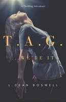 T.A.G. …We’re it! B0884HW7SW Book Cover