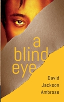 A Blind Eye 1648902480 Book Cover