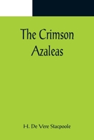 The Crimson Azaleas: A Novel 1983525669 Book Cover