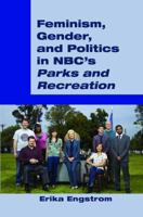 Feminism, Gender, and Politics in Nbc's �parks and Recreation� 1433133555 Book Cover