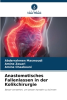 Anastomotisches Fallenlassen in der Kolikchirurgie: Besser verstehen, um besser handeln zu können 620592739X Book Cover