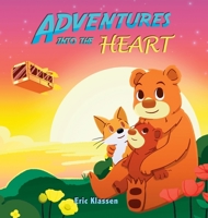 Adventures into the Heart, Book 2: Playful Stories About Family Love for Kids Ages 3-5 1737862549 Book Cover